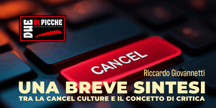 Una breve sintesi tra la cancel culture e il concetto di critica