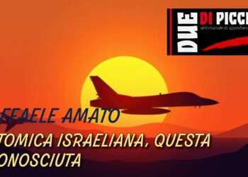 L’atomica israeliana, questa sconosciuta