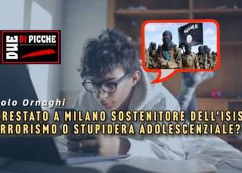 Arrestato a Milano sostenitore dell'ISIS: terrorismo o stupidera adolescenziale?