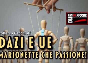 Dazi e Ue: marionette che passione! 