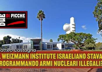 Il Weizmann Institute israeliano stava programmando armi nucleari illegali?