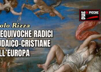 LE EQUIVOCHE RADICI GIUDAICO-CRISTIANE DELL’EUROPA
