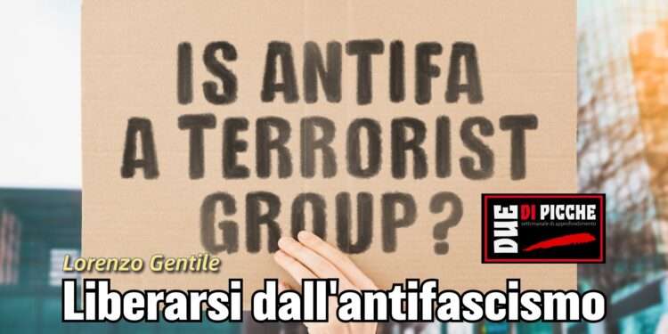 Liberarsi dall'antifascismo