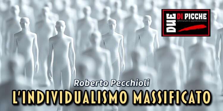 L’individualismo massificato