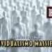 L’individualismo massificato