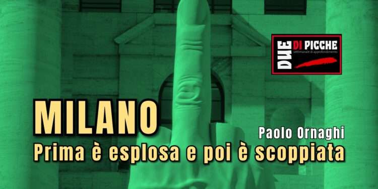 Milano prima è esplosa e poi è scoppiata