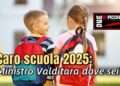 Caro scuola 2025: Ministro Valditara dove sei?