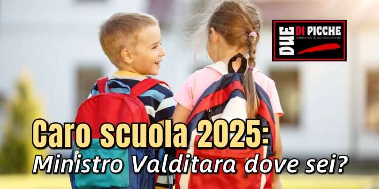 Caro scuola 2025: Ministro Valditara dove sei?