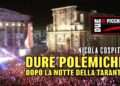 Dure polemiche dopo la Notte della Taranta