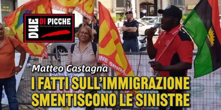 I FATTI SULL’IMMIGRAZIONE SMENTISCONO LE SINISTRE