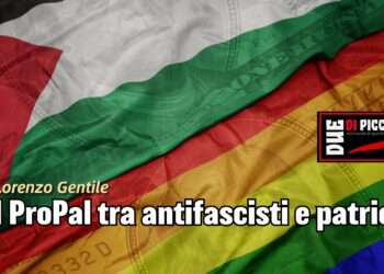 I ProPal tra antifascisti e patrioti