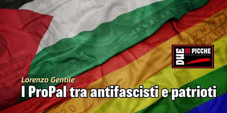 I ProPal tra antifascisti e patrioti