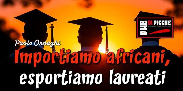 Importiamo africani, esportiamo laureati