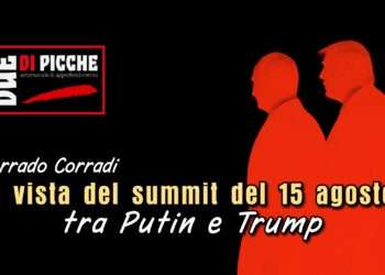 In vista del summit del 15 agosto, tra Putin e Trump.