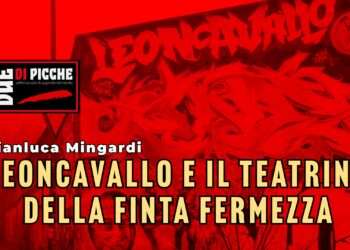 Leoncavallo e il teatrino della finta fermezza