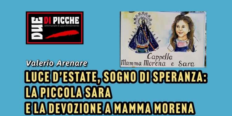 Luce d’estate, sogno di speranza: la piccola Sara e la devozione a Mamma Morena