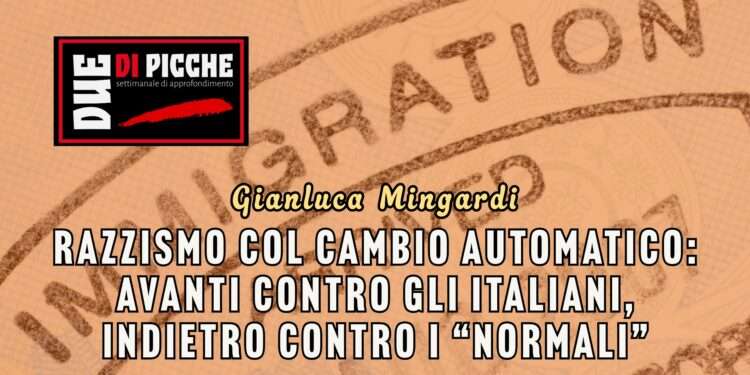 Razzismo col cambio automatico: avanti contro gli italiani, indietro contro i “normali”