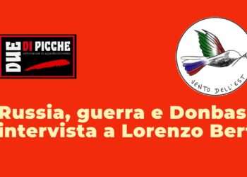 Russia, guerra e Donbass: intervista a Lorenzo Berti