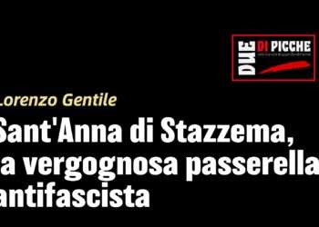 Sant'Anna di Stazzema, la vergognosa passerella antifascista