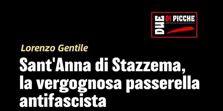 Sant'Anna di Stazzema, la vergognosa passerella antifascista