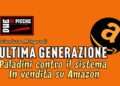 Ultima Generazione, paladini contro il sistema... In vendita su Amazon