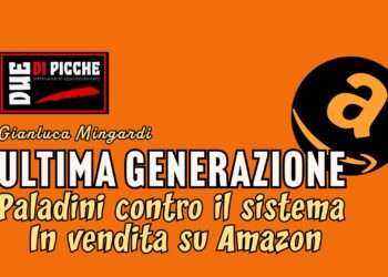 Ultima Generazione, paladini contro il sistema... In vendita su Amazon