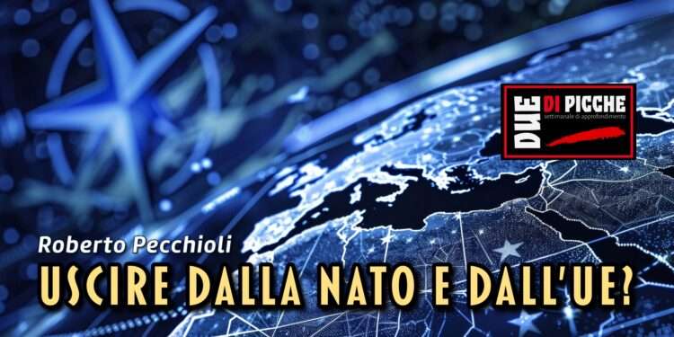 Uscire dalla Nato e dall’UE?