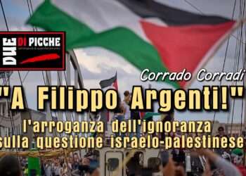 "A Filippo Argenti!": l'arroganza dell'ignoranza sulla questione israelo-palestinese