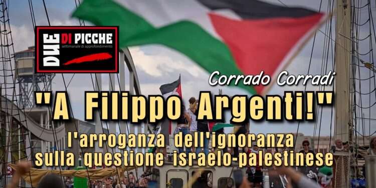 "A Filippo Argenti!": l'arroganza dell'ignoranza sulla questione israelo-palestinese
