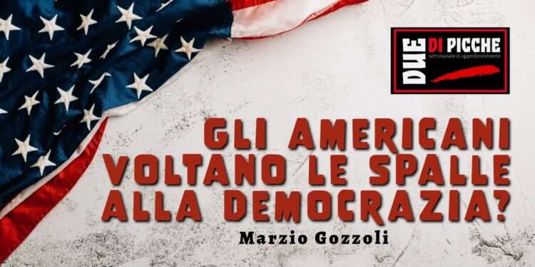 Gli americani voltano le spalle alla democrazia?