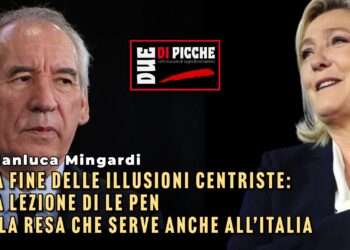 La fine delle illusioni centriste: la lezione di Le Pen e la resa che serve anche all’Italia