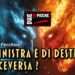 La sinistra è di destra ? E viceversa ?