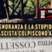 L'ignoranza e la stupidità antifascista colpiscono ancora.
