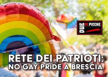 Rete dei Patrioti: No gay pride a Brescia