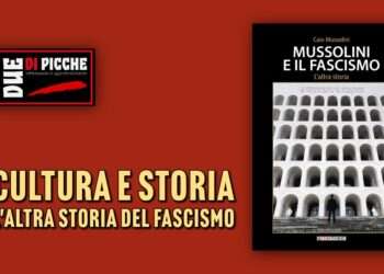 Cultura e Storia: L'Altra Storia del Fascismo 