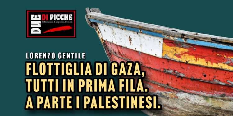 Flottiglia di Gaza, tutti in prima fila. A parte i palestinesi.