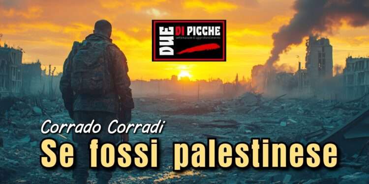 Se fossi palestinese