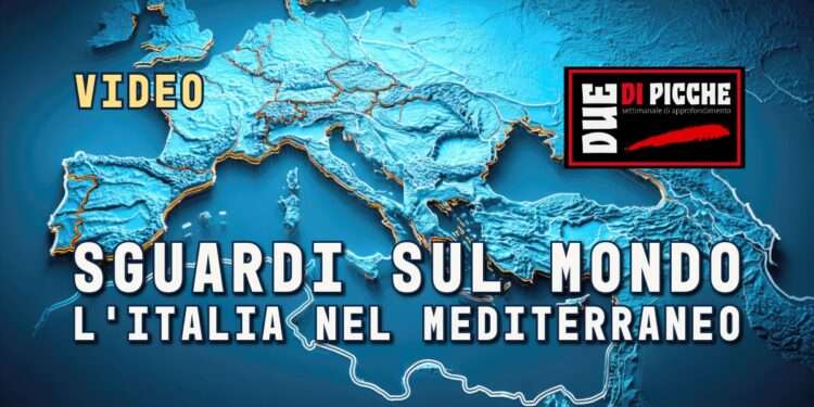 Sguardi sul mondo, l'Italia nel Mediterraneo