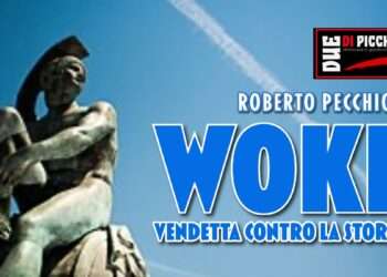 WOKE, VENDETTA CONTRO LA STORIA