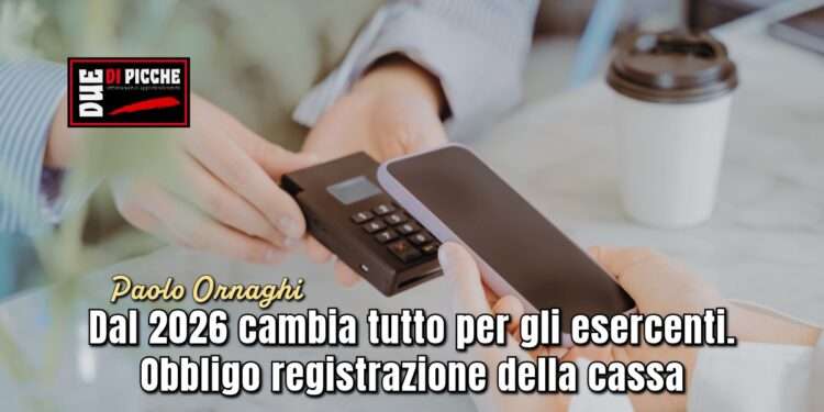 Dal 2026 cambia tutto per gli esercenti.