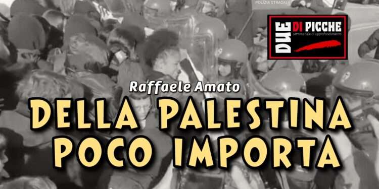 Della Palestina poco importa