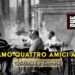 Eravamo quattro amici al bar
