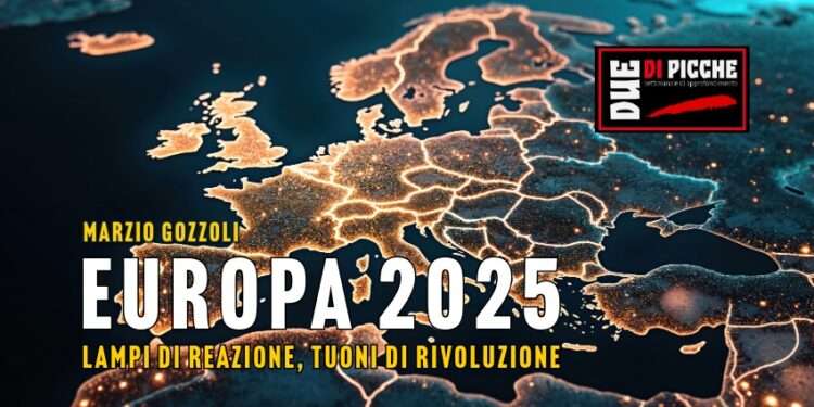Europa 2025: lampi di reazione, tuoni di rivoluzione