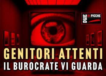 GENITORI ATTENTI IL BUROCRATE VI GUARDA