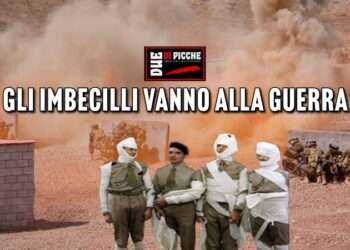 GLI IMBECILLI VANNO ALLA GUERRA