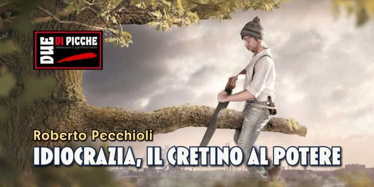 Idiocrazia, il cretino al potere