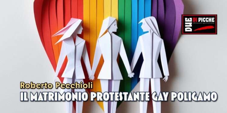 Il matrimonio protestante gay poligamo