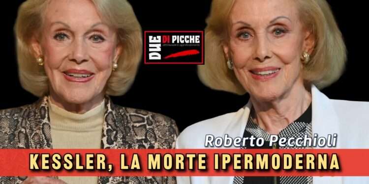 Kessler, la morte ipermoderna