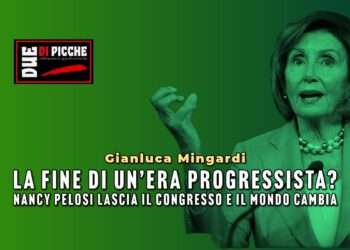 La fine di un’era progressista? Nancy Pelosi lascia il Congresso e il mondo cambia