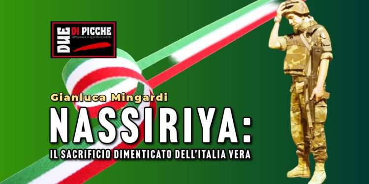 Nassiriya: il sacrificio dimenticato dell’Italia vera